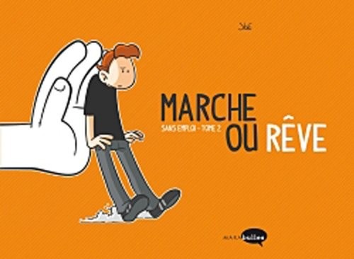 SANS EMPLOI TOME 2 MARCHE OU REVE