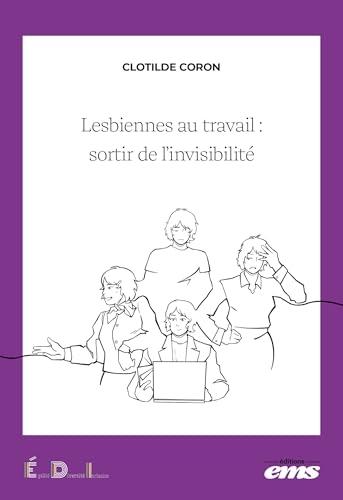 Lesbiennes au travail : sortir de l'invisibilité (Égalité Diversité Inclusion)