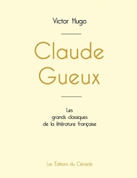 Claude Gueux de Victor Hugo (édition grand format)