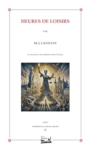 Heures de Loisirs: Le trvail est un remède contre l'ennui