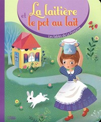 les fables de la Fontaine: La laitière et le pot au lait - Dès 3 ans