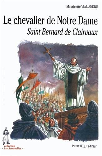 Le chevalier de Notre-Dame, Saint Bernard de Clairvaux