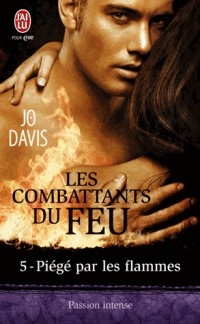 Les combattants du feu, Tome 5 : Piégé par les flammes
