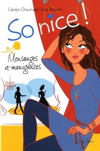 So nice !, Tome 2 : Mensonges et manigances