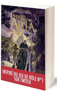 Légendes des mondes d'Aria - Tome 1 : Le serment des runes - Roman fantasy dans l'univers du jeu