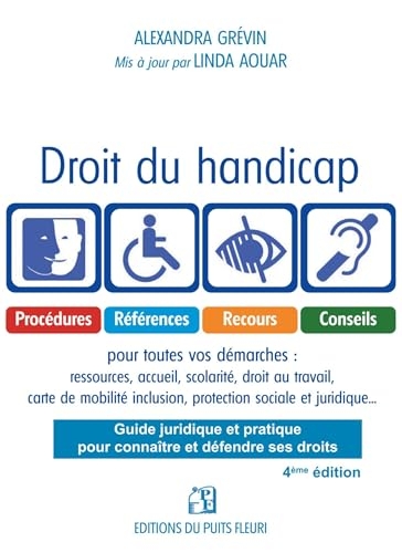 Droit du handicap: Guide juridique et pratique pour connaître et défendre ses droits