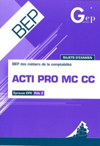 ACTI PRO MC CC BEP comptabilité : Epreuve EP2 Pôle 2