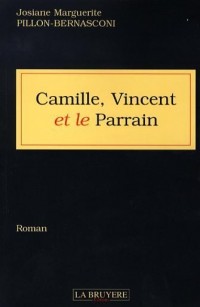 Camille, Vincent et le Parrain