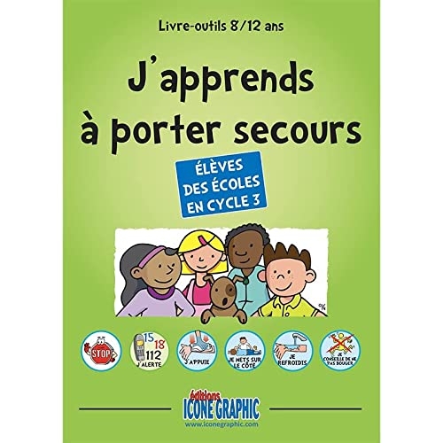 Livre-outils J'apprends à porter secours - 9/12 ans ou Cycle 3