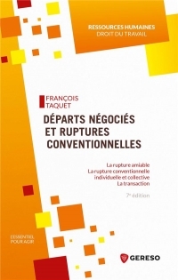 Départs négociés et ruptures conventionnelles: Rupture amiable-Rupture conventionnelle individuelle et collective-Transaction