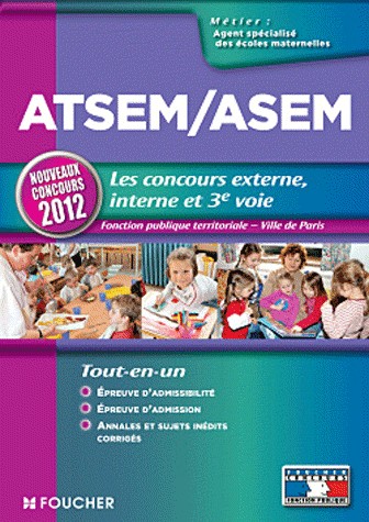 ATSEM/ASEM Les nouveaux concours externes, internes et 3e voie Nouveaux concours 2012