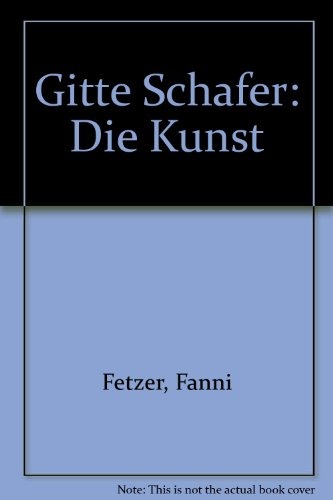 Gitte Schafer: Die Kunst [9782913994300]