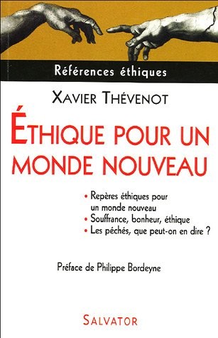 Ethique pour un monde nouveau : Repères éthiques pour un monde nouveau Les péchés, que peut-on en dire ? Souffrance, bonheur, éthique