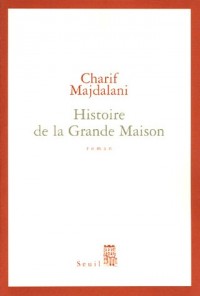 Histoire de la Grande Maison