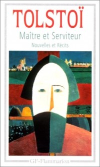 Maître et serviteur : Nouvelles et récits (1886-1904)