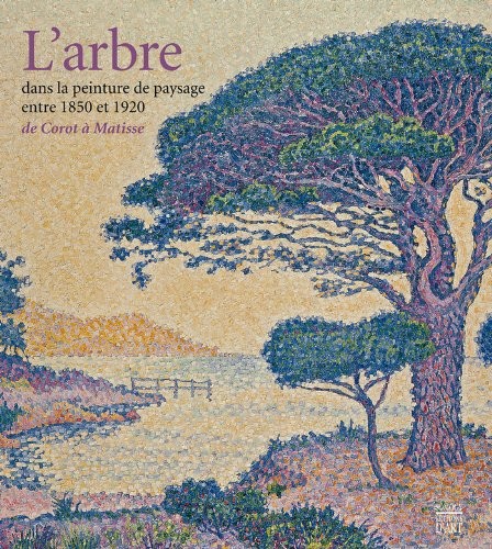 L'arbre dans la peinture de paysage entre 1850 et 1920 : De