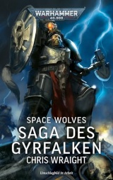 Warhammer 40.000 - Spaces Wolves: Saga des Gyrfalken