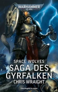 Warhammer 40.000 - Spaces Wolves: Saga des Gyrfalken