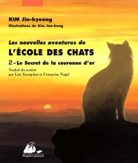 Les Nouvelles Aventures de l'Ecole des Chats, Tome 2 : Le secret de la couronne d'or