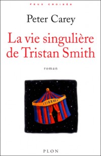 La Vie singulière de Tristan Smith