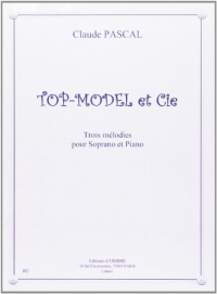 Top-model et Cie (trois mélodies) pour Soprano et piano