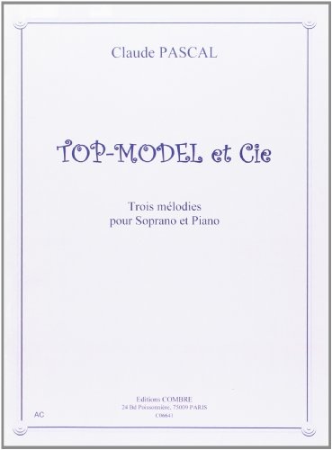 Top-model et Cie (trois mélodies) pour Soprano et piano