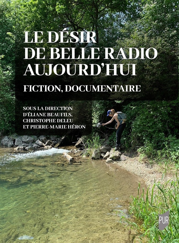 Le désir de belle radio aujourd'hui: Fiction, documentaire