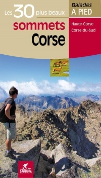 Corse, les 30 plus beaux sommets : Haute-Corse, Corse-du-sud