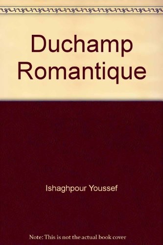 Duchamp Romantique