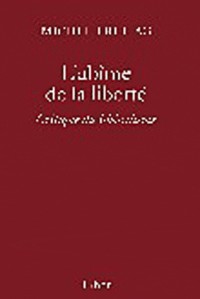 L'abîme de la liberté : Critique du libéralisme