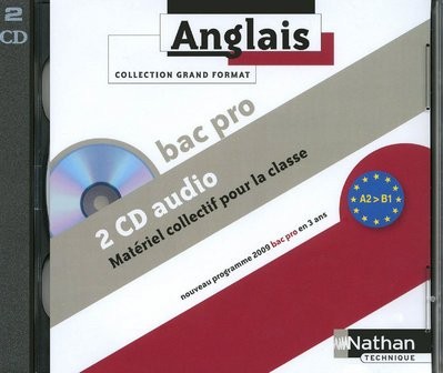 Anglais Bac Pro 3 ans A2 > B1 - 2 CD audio collectifs