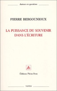 La Puissance du souvenir dans l'écriture