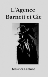 L'Agence Barnett et Cie: recueil de 8 nouvelles d' Arsène Lupin