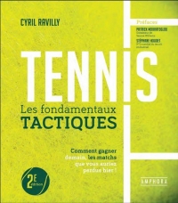 TENNIS - LES FONDAMENTAUX TACTIQUES - Nouvelle édition