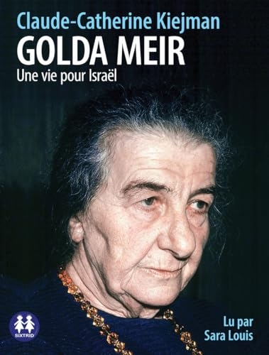 Golda Meir : Une vie pour Israël