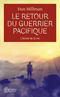 L'école de la vie : Le retour du guerrier pacifique