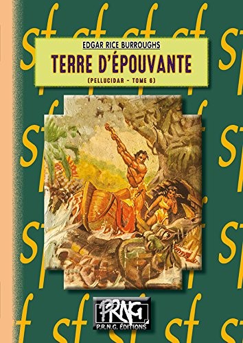 Terre d'épouvante (Cycle de Pellucidar tome 6)
