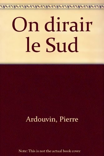 On dirair le Sud