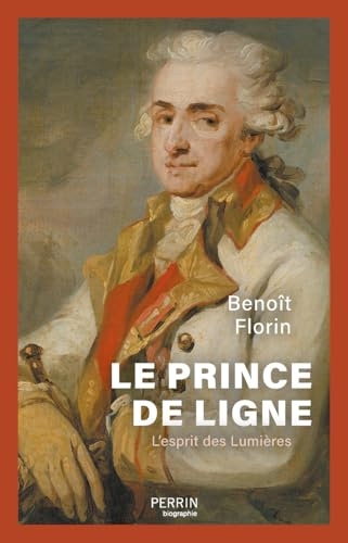 Le prince de Ligne: L'esprit des Lumières
