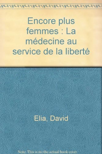 Encore plus femmes : La médecine au service de la liberté