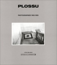 Plossu - photographies, 1963-1985