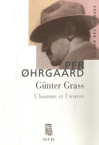 Günter Grass. L'homme et l'oeuvre