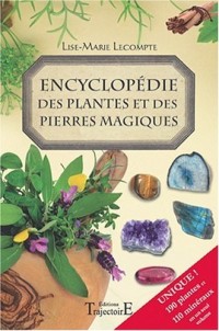 Encyclopédie des plantes et des pierres magiques et thérapeutiques