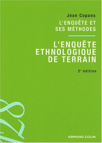 L'enquête ethnologique de terrain : L'enquête et ses méthodes