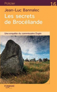 Les secrets de Brocéliande : Une enquête du Commissaire Dupin