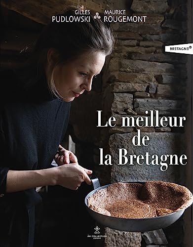 Le meilleur de la Bretagne