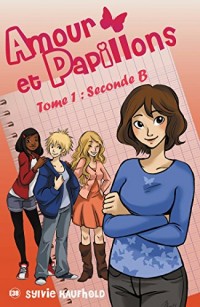 Amour et papillons tome 1 Seconde B