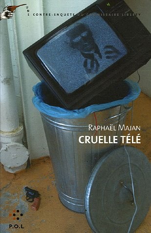 Cruelle télé: Une contre-enquête du commissaire Liberty