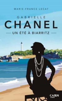 Gabrielle Chanel: Un été à Biarritz