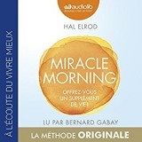 Miracle Morning : Offrez-vous un supplément de vie !